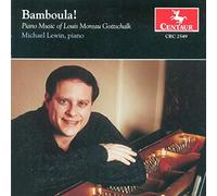 L.M. GOTTSCHALK - Bamboula Piano Music of Louis Moreau Gottschalk