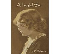 L M Montgomery A Tangled Web (Relié)