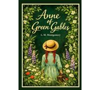 L. M. Montgomery: Anne of Green Gables (English Edition)
