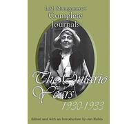 L.M. Montgomery's Complete Journals: The Ontario Years, 1930-1933