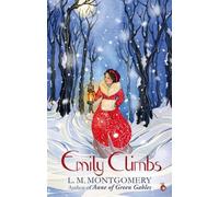 L. Montgomery Emily Climbs (Poche) Virago Modern Classics