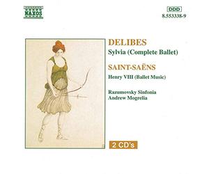 L,o Delibes: Sylvia (Complete Ballet); Camille Saint-Sans: Henry VIII (Ballet Music)