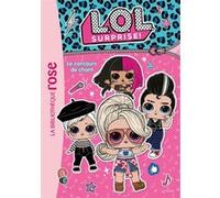 L.O.L. Surprise ! 03 - Le concours de chant MGA Entertainment (Auteur), Catherine Kalengula (Auteur)