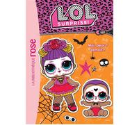 L.O.L. Surprise ! 18 - Moi, peur ? Jamais ! - MGA Entertainment - Bb Rose Verte - Poche - Roman cadet