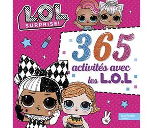 L.O.L. Surprise! - 365 Activités