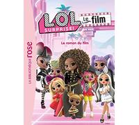 L.O.L. Surprise ! - C'est toi le héros XXL-Movie