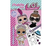 L.O.L. Surprise! - J'habille - Glamour, toujours !