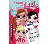 L.O.L. Surprise ! - J'habille L.O.L. Academy: J'habille