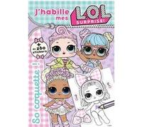 J'habille Mes L.O.L. Surprise ! - So Coquette !