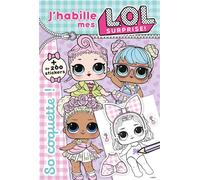 L.O.L. Surprise ! - J'habille mes L.O.L. - So coquette! - MGA Entertainment - Hachette Jeunesse - broché - Document jeunesse