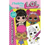 L.O.L. Surprise! - J'habille - Prêtes pour la fête!