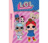 L.O.L. Surprise ! - Tome 6 - Une Rencontre Inattendue