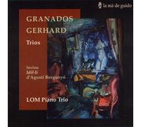 L.O.M. Piano Trio - Granados, Gerhard: Trios