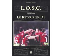 L.O.S.C. 1994-2000 : Le retour en D1