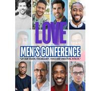 L.O.V.E. Men's Conference: "Let Our Vision, Vocabulary, Voice and Vibration Evolve."