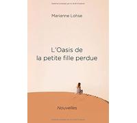 L’Oasis de la petite fille perdue: Nouvelles