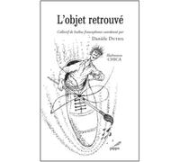 L’objet retrouvé Collectif francophone de haïkus coordonné par Danièle Duteil - Danièle Duteil - Pippa - broché - Poésie