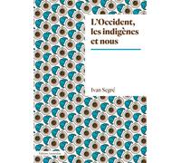 L' Occident, les indigènes et nous - Ivan Segré - Amsterdam Eds - broché - Essai