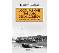 L’occupazione italiana della Corsica: Novembre 1942-ottobre 1943
