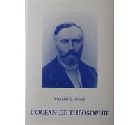 L’océan de théosophie - William Quan Judge - Textes Theosophiques - relié - Témoignage
