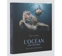 L’Océan nous regarde - Greg Lecoeur - Odyssee - relié - Beau livre