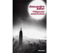 L odyssee americaine Alexandre Adler (Auteur)