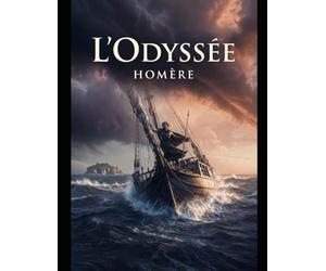 L’Odyssée d’Homère - Version intégrale: Texte intégral avec étude complète, analyse chant par chant, personnages, thèmes et carte du voyage d’Ulysse