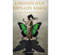 L’ODYSSÉE D’UN PAPILLON REJETÉ