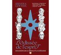 L’ODYSSÉE DE L’ESPRIT: Discussions sur le CERVEAU et la CONSCIENCE