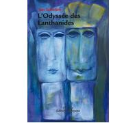L´Odyssée des Lanthanides - Jan Scholten - Unimedica - relié - Guide
