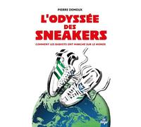 L’Odyssée des sneakers Comment les baskets ont marché sur le monde - Pierre Demoux - La Tengo - broché - Essai
