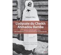 L’odyssée du Cheikh Ahmadou Bamba – De la répression coloniale à la « réhabilitation » – L'Harmattan