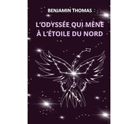 L’ODYSSÉE QUI MÈNE À L’ÉTOILE DU NORD