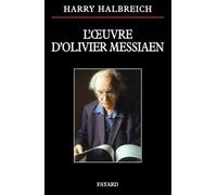 L OEUVRE D OLIVIER MESSIAEN