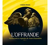 L’offrande, Volume 1 : Harmonisations originales de chants d’assemblée CD