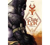 L' Ogre Lion - vol. 03/3 Le Dernier Lion - Bruno Bessadi - Drakoo - cartonné - Bande dessinée