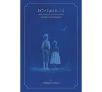L’Oiseau bleu: Féerie en six actes et douze tableaux
