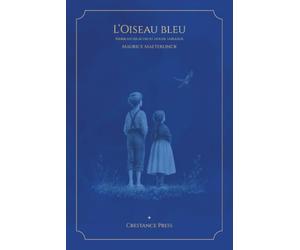 L’Oiseau bleu: Féerie en six actes et douze tableaux