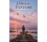 L’Oiseau-fantôme: Requiem pour une espèce