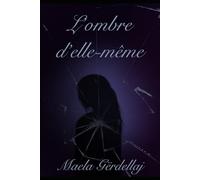 L’ombre d’elle-même
