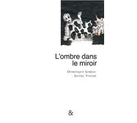 L' Ombre dans le Miroir - Dominique Loreau - Esperluète Eds - relié - Roman