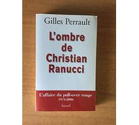 L OMBRE DE CHRISTIAN RANUCCI: L'affaire du pull-over rouge 1974-2006