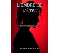 L’Ombre de l’État : Les Ongles Rouges