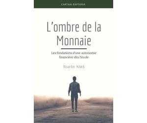 L’ombre de la monnaie: Les fondations d'une autonomie financière dès l'école
