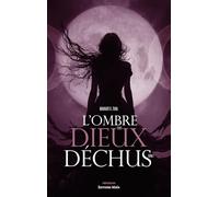 L’ombre des dieux déchus - Tome I