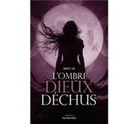 L’ombre des dieux déchus - Tome I Margot C. Thal (Auteur)