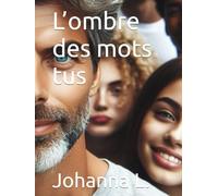 L’ombre des mots tus