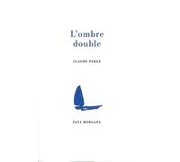 L’ombre double - Claude Pérez - Fata Morgana - broché - Essai