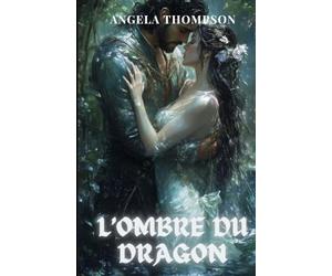 L’Ombre du Dragon: Un récit de pouvoir, de trahison et du sacrifice d’une mère