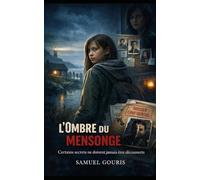 L’Ombre du Mensonge: Certains secrets ne doivent jamais être découverts...